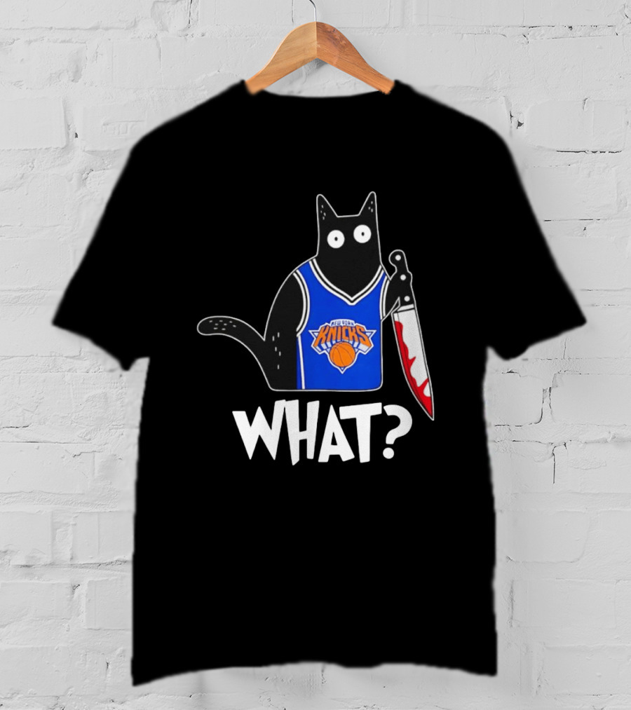 New York Knicks Cat Holding Knife Halloween WHAT T-Shirt