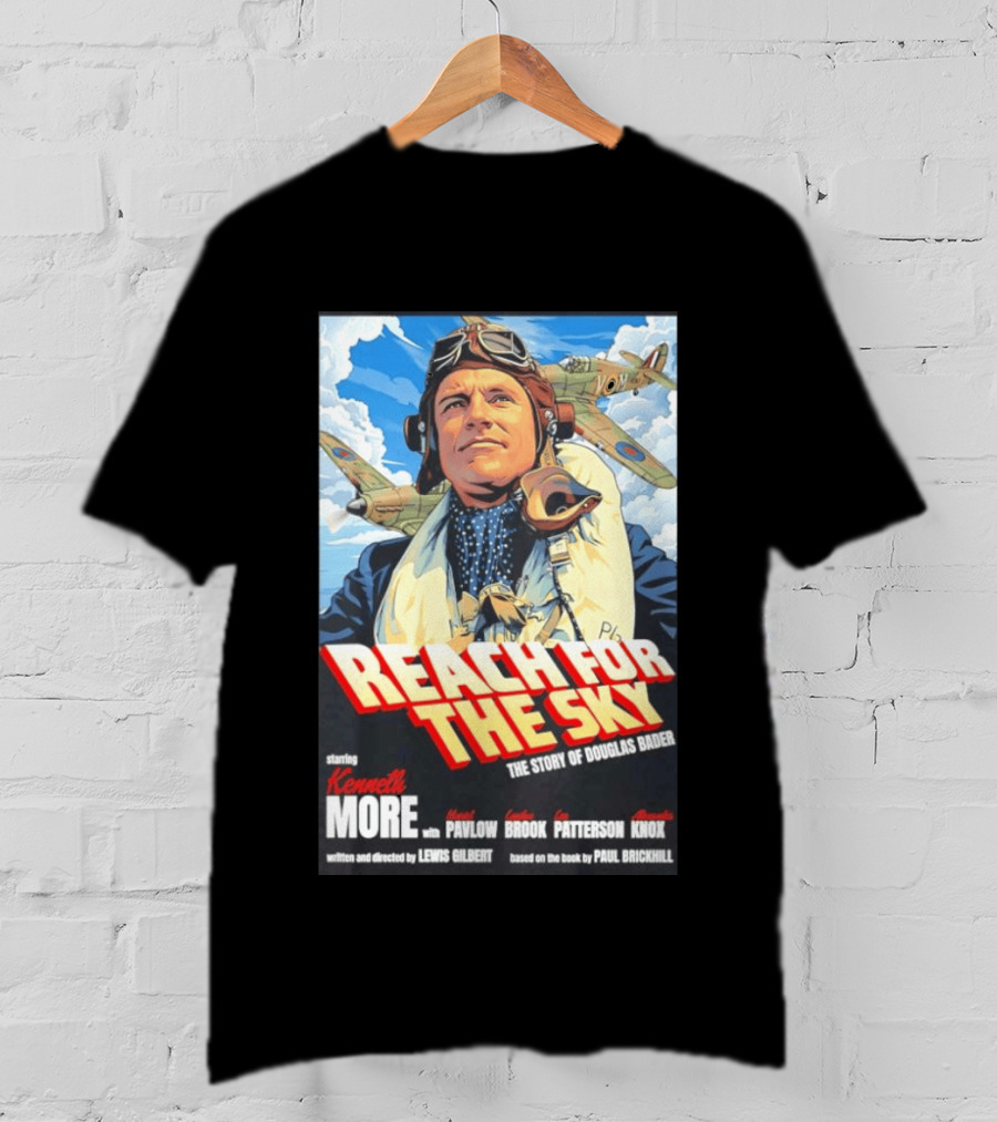Reach For The Sky Kenneth More Muriel Pavlow Douglas Bader Story T-Shirt