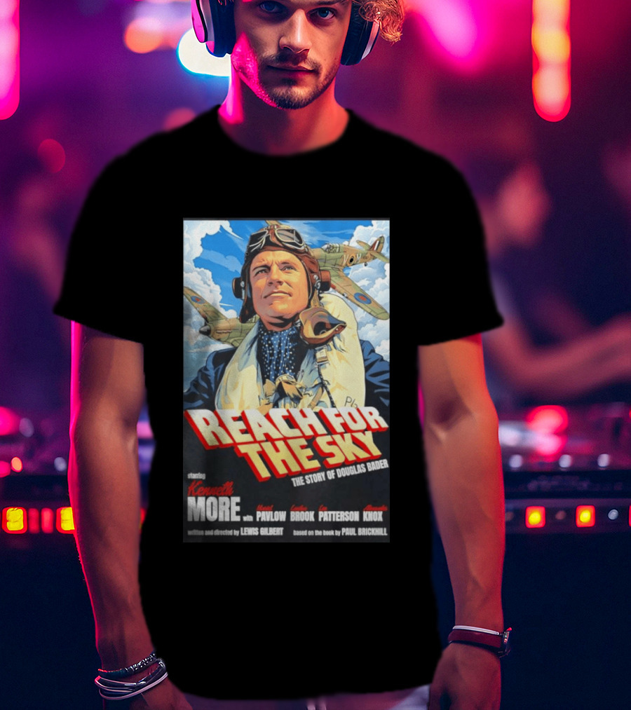 Reach For The Sky Kenneth More Muriel Pavlow Douglas Bader Story T-Shirt