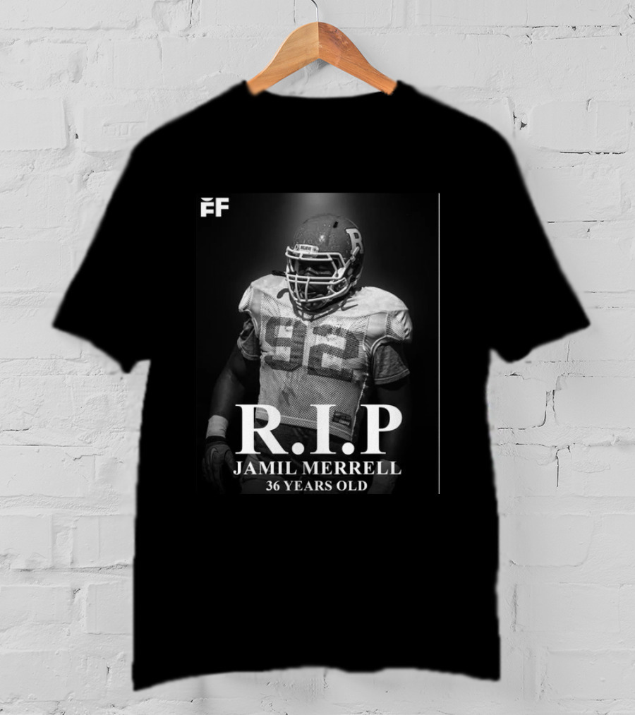 RIP Jamil Merrell 36 Years Old 92 Football Sports T-Shirt