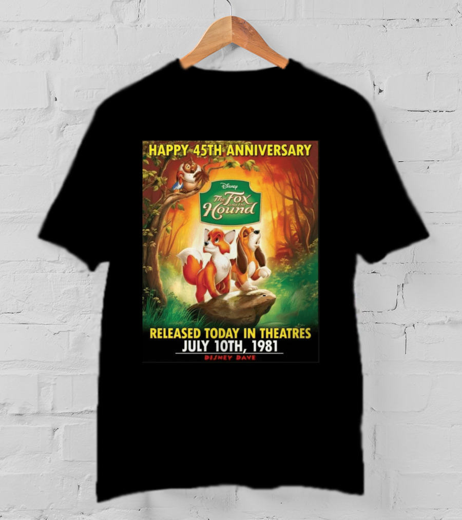 Happy 45th Anniversary Disney The Fox And The Hound July 10th 1981 T-Shirt