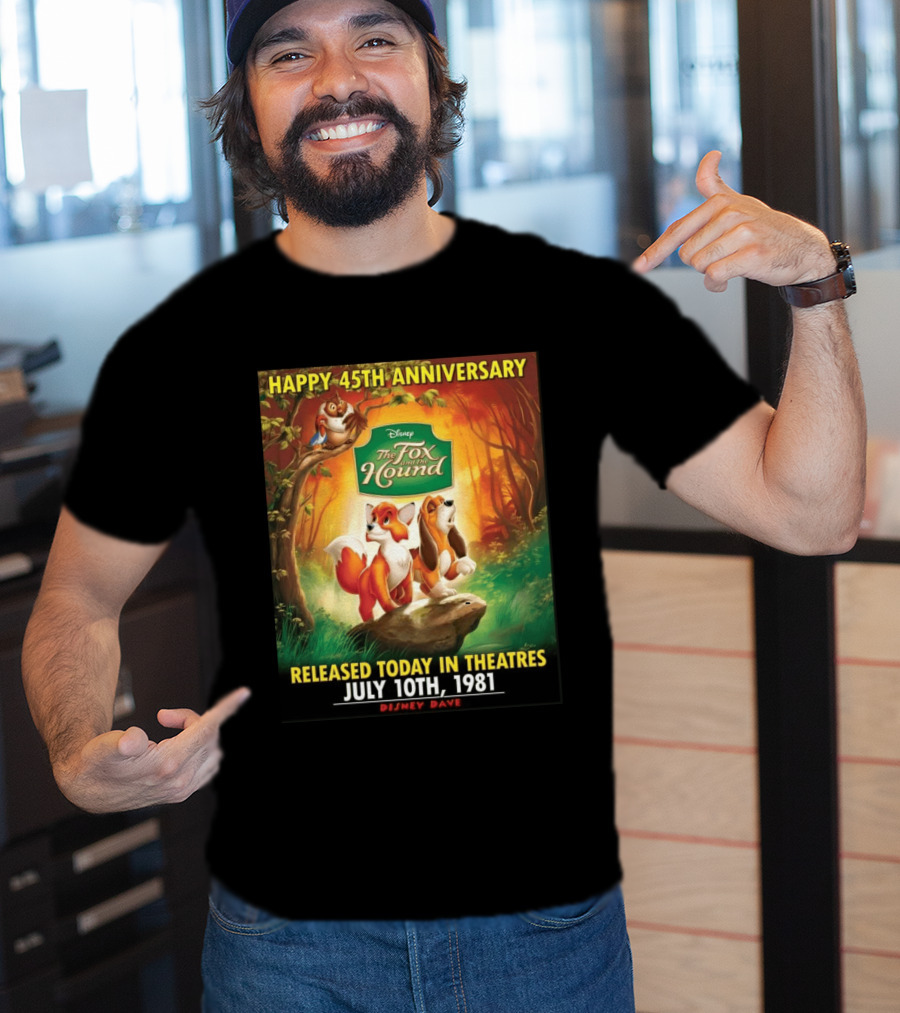 Happy 45th Anniversary Disney The Fox And The Hound July 10th 1981 T-Shirt