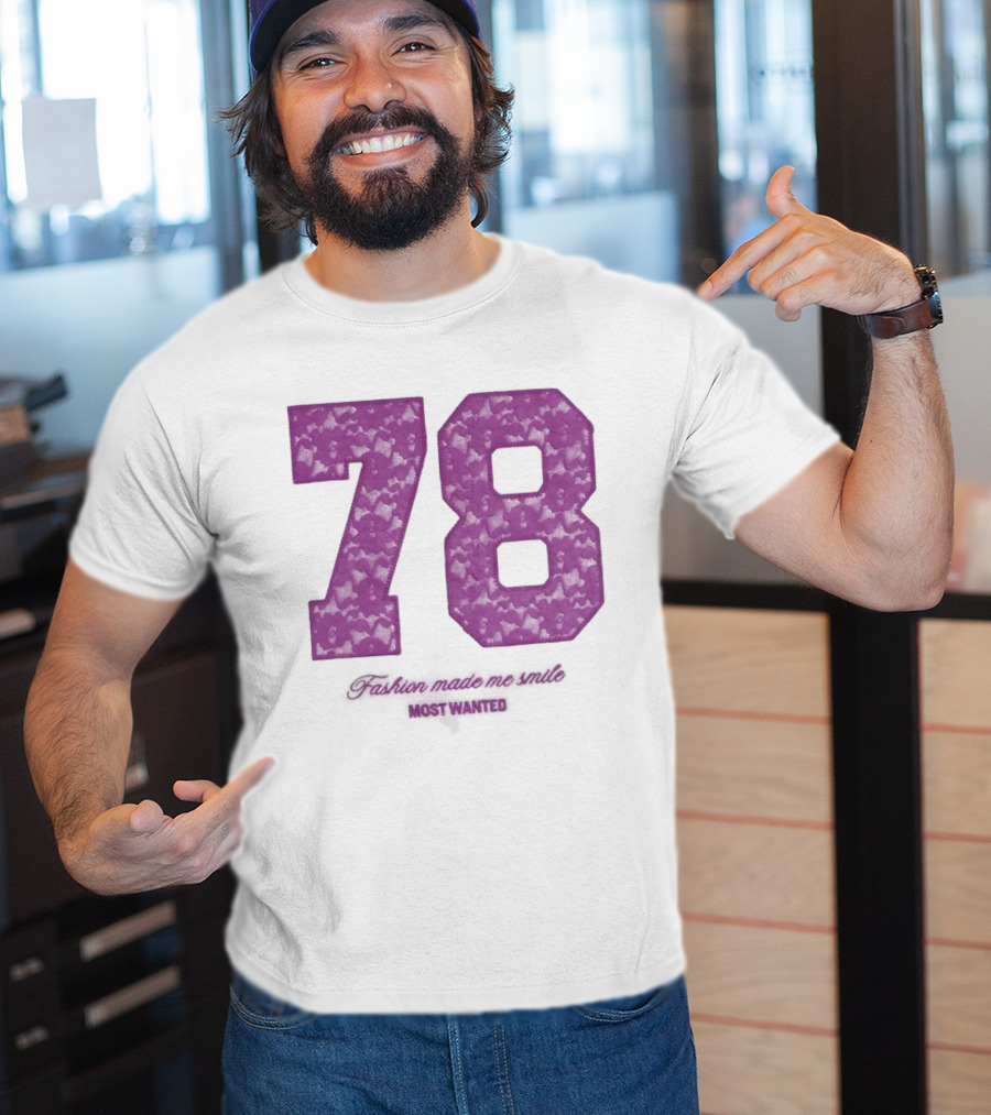 78 Fashion Made Me Smile Most Wanted T-Shirt