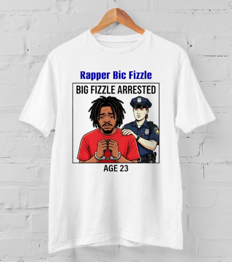 Rapper Bic Fizzle Big Fizzle Arrested Age 23 T-Shirt