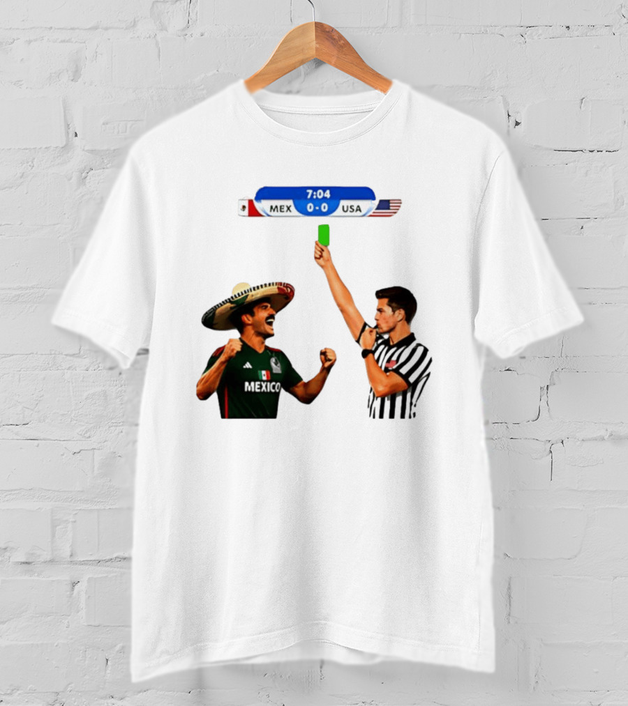 Mexico Vs USA Soccer Match 7:04 Scoreboard Referee Green Card T-Shirt