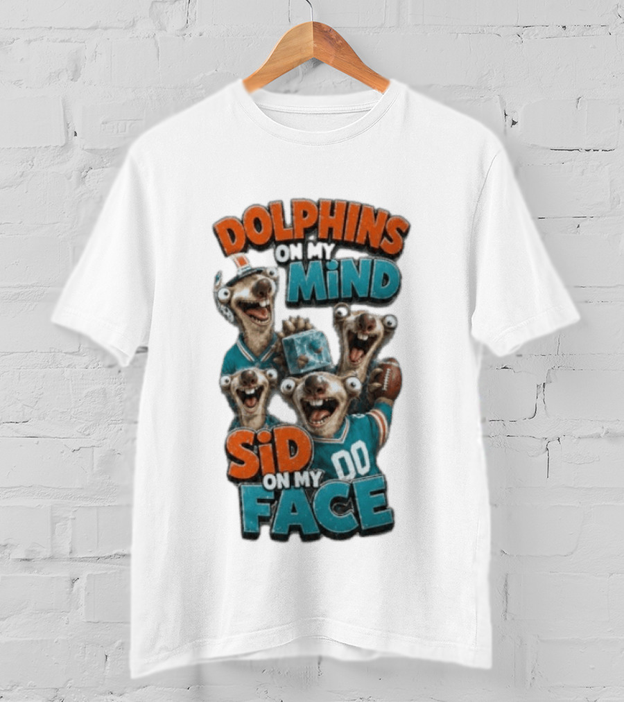 Dolphins On My Mind Sid On My Face Miami 00 Football T-Shirt