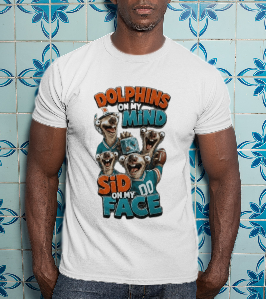 Dolphins On My Mind Sid On My Face Miami 00 Football T-Shirt