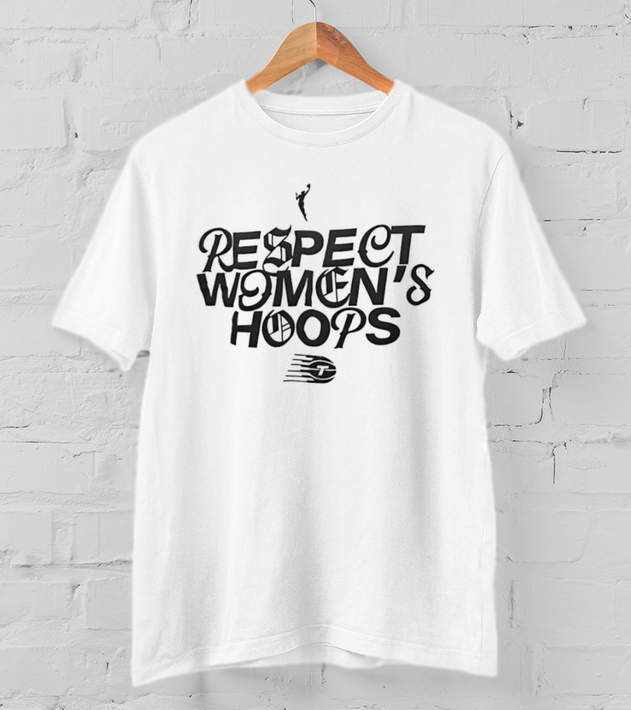 Respect Women's Hoops Basketball Support Empowerment T-Shirt