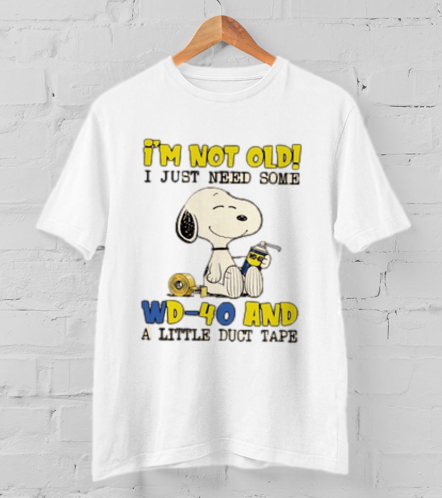 Snoopy I'm Not Old I Just Need Some WD 40 And A Little Duct Tape T-Shirt