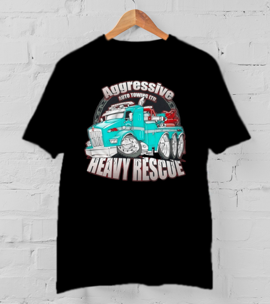 Aggressive Auto Towing Ltd Heavy Rescue Truck T-Shirt