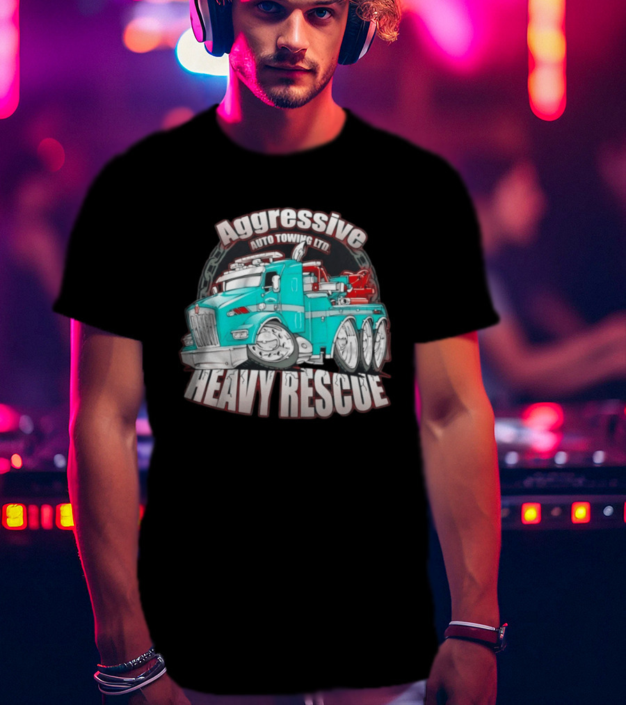 Aggressive Auto Towing Ltd Heavy Rescue Truck T-Shirt