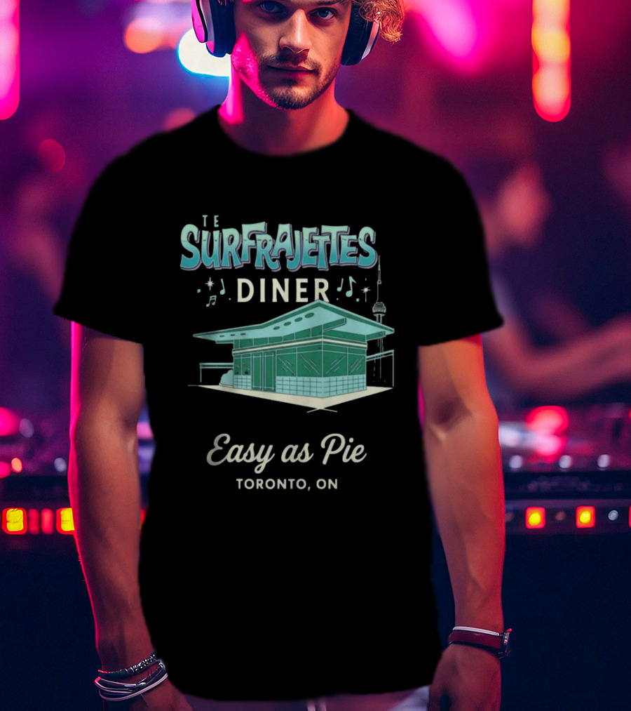The Surfrajettes Diner Easy As Pie Toronto ON T-Shirt