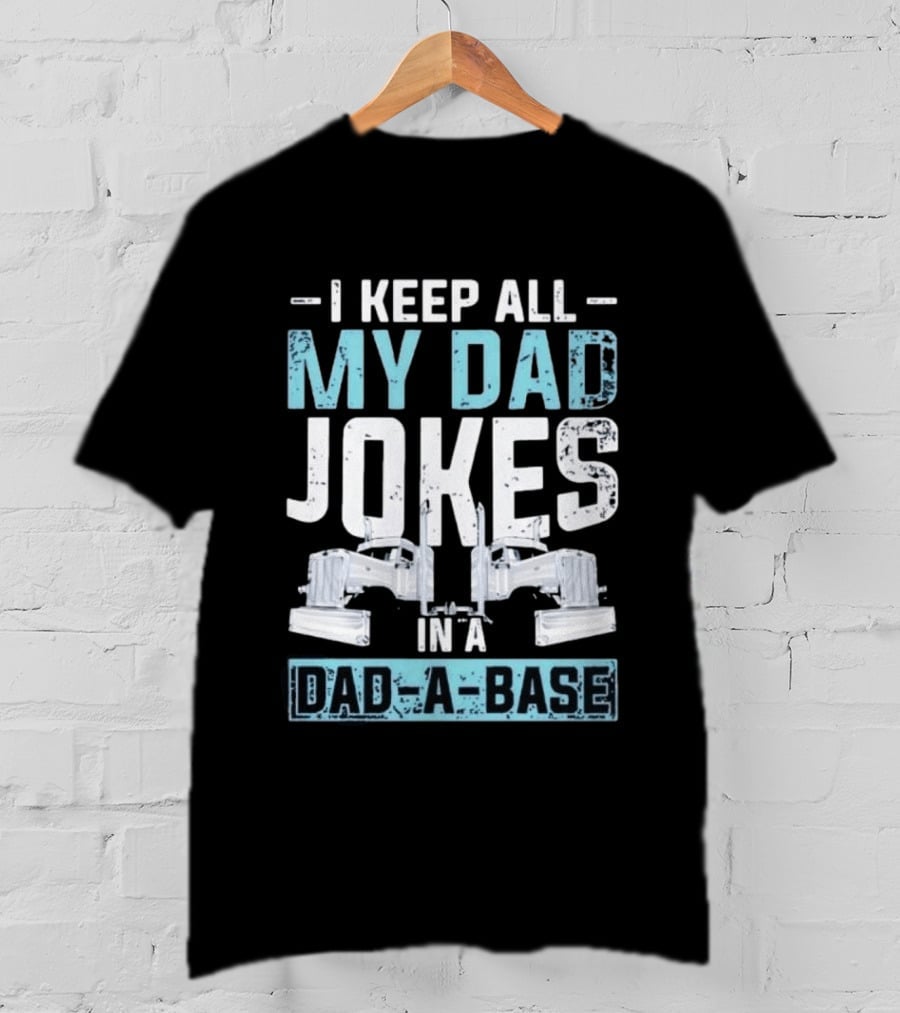 I Keep All My Dad Jokes In A Dad A Base Wrench Automotive Mechanic Humor T-Shirt
