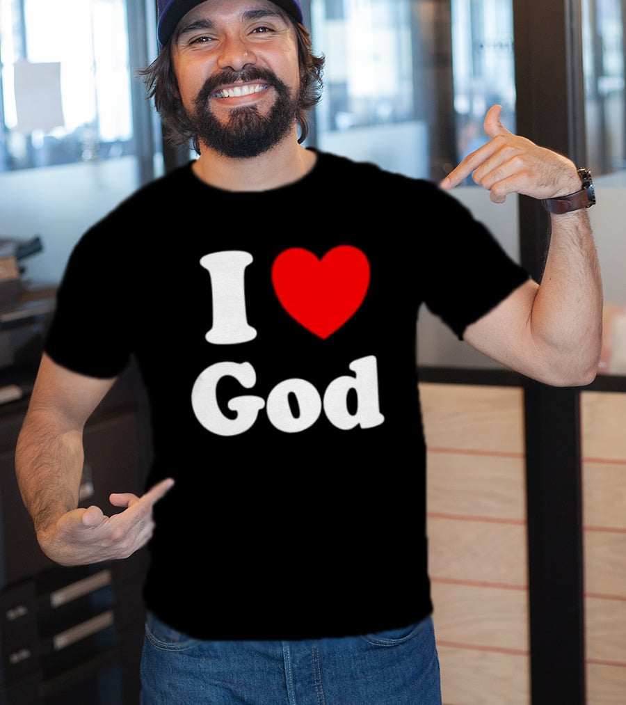 I Love God Religious Christian Spiritual Faith T-Shirt