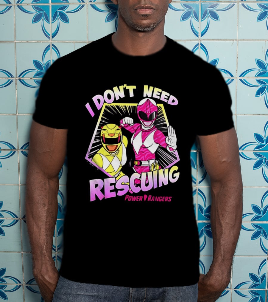 Pink Ranger Yellow Ranger Power Rangers I Don't Need Rescuing T-Shirt