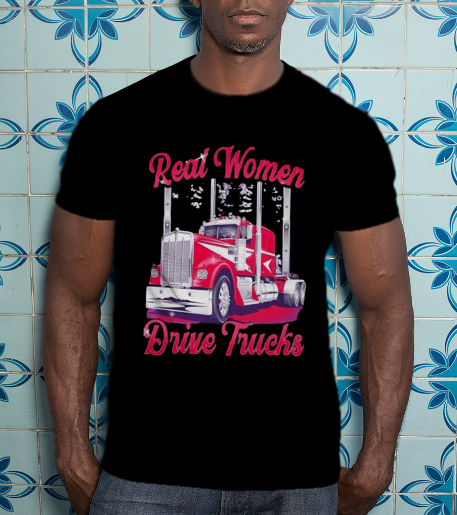 Real Women Drive Trucks Semi Truck With Flowers T-Shirt