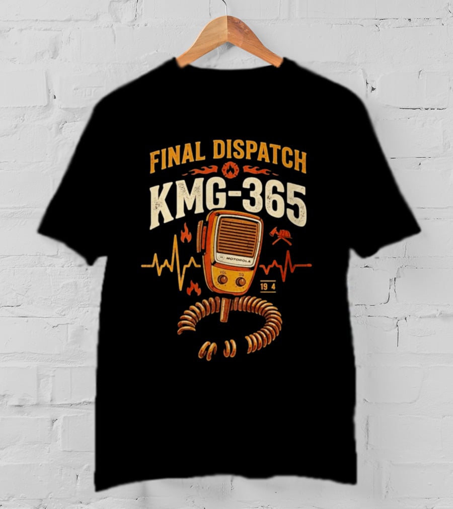Final Dispatch KMG 365 Motorola Radio T-Shirt