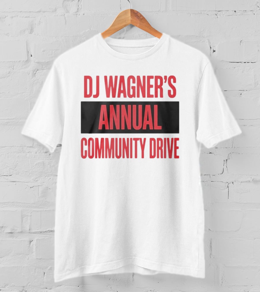 DJ Wagner's Annual Community Drive Event Collaboration T-Shirt