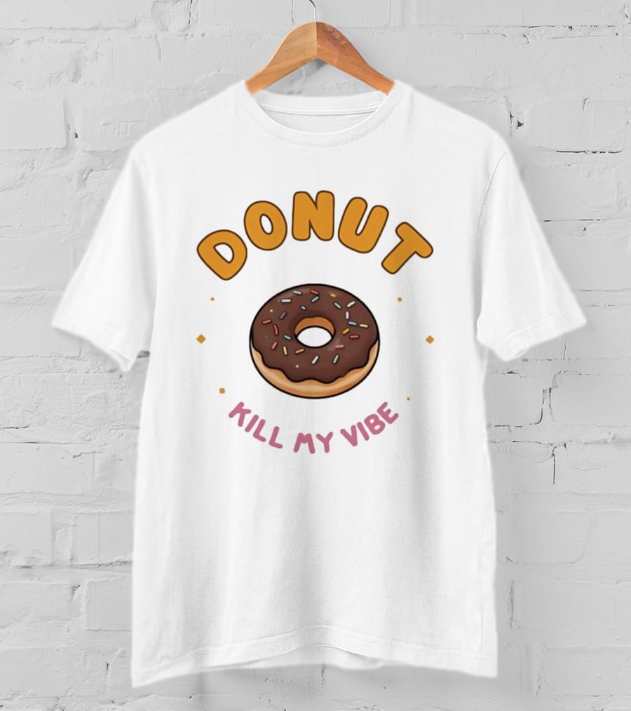 Donut Kill My Vibe Chocolate Sprinkle Donut T-Shirt