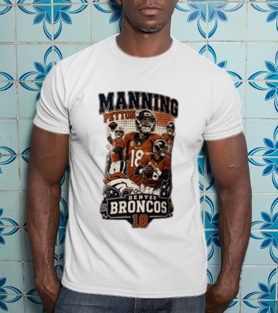 Manning Peyton Denver Broncos 18 Football Player Broncos T-Shirt