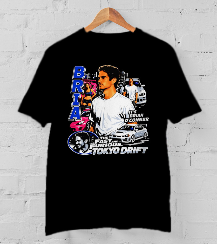 Brian O'conner The Fast And The Furious Tokyo Drift It's Brian O'conner T-Shirt