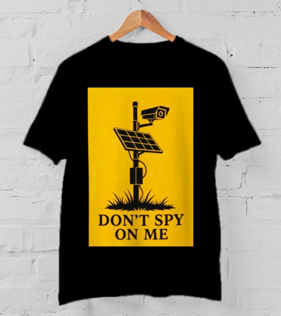 Flock Camera Surveillance Solar Panel Don't Spy On Me T-Shirt