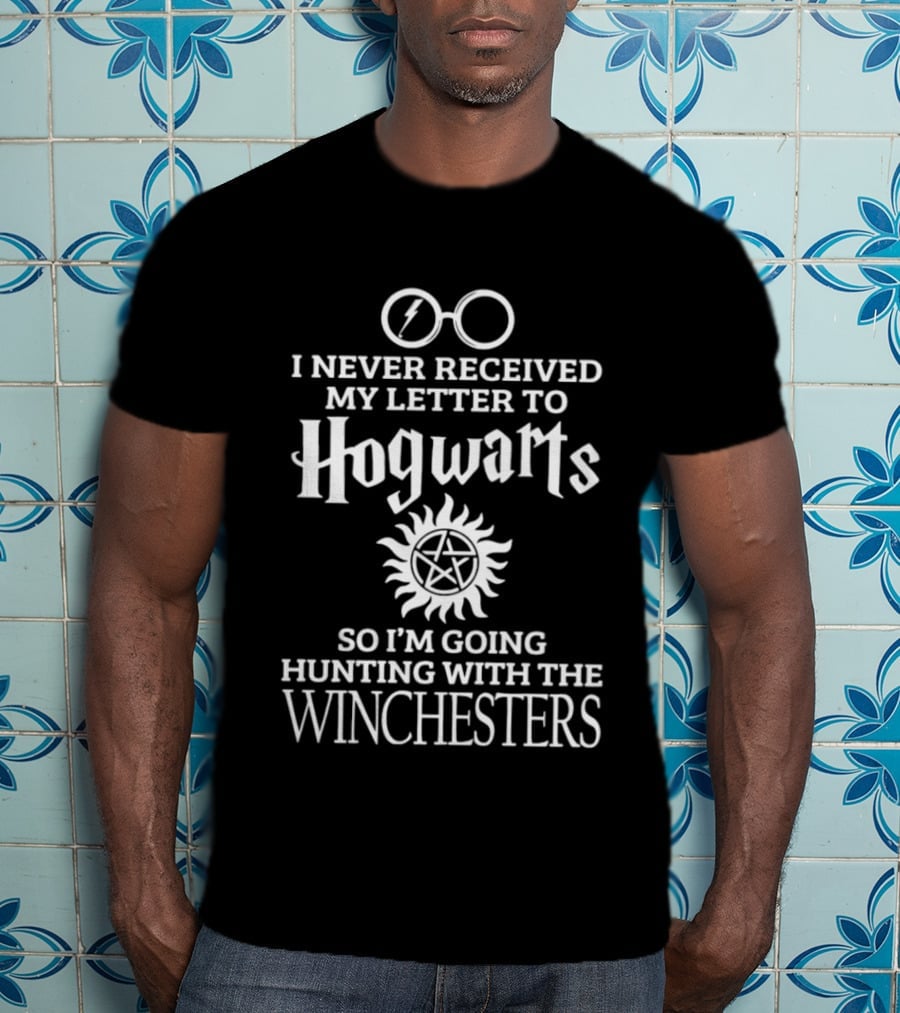 I Never Received My Letter To Hogwarts Going Hunting With The Winchesters T-Shirt