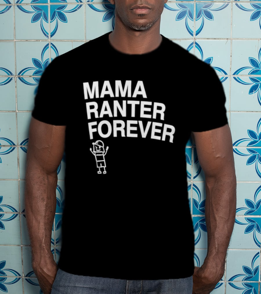 Mama Ranter Forever Stick Figure T-Shirt
