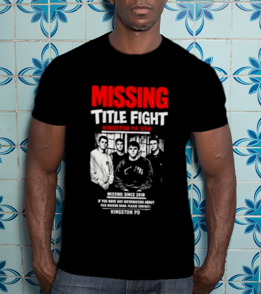 Missing Title Fight Kingston PA USA 2018 Iconic Band Event T-Shirt
