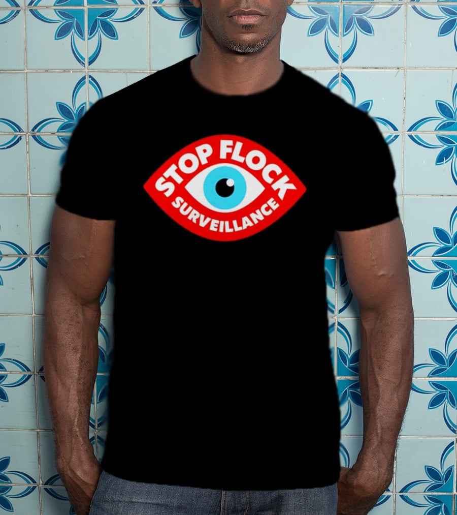 Stop Flock Surveillance Eye Privacy Anti Surveillance T-Shirt
