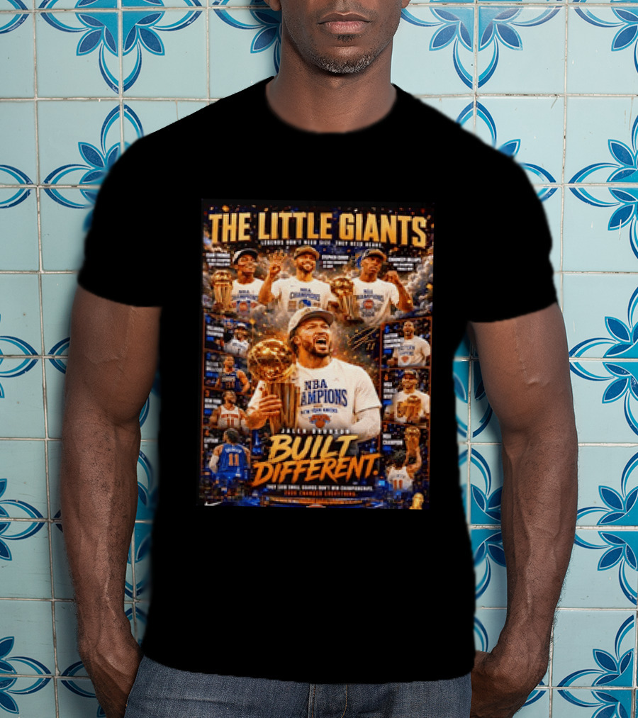 The Little Giants Jalen Brunson NBA Champions Built Different Legends Of New York Knicks T-Shirt