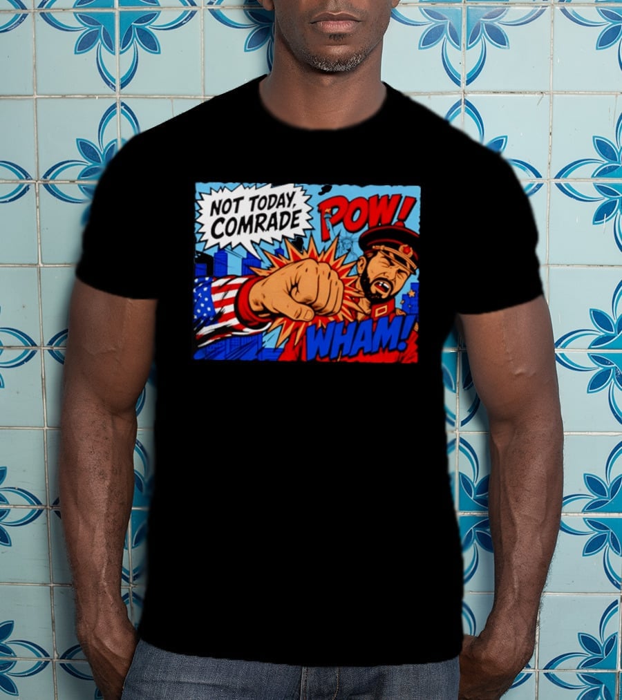Not Today Comrade POW WHAM Pop Art Cold War T-Shirt