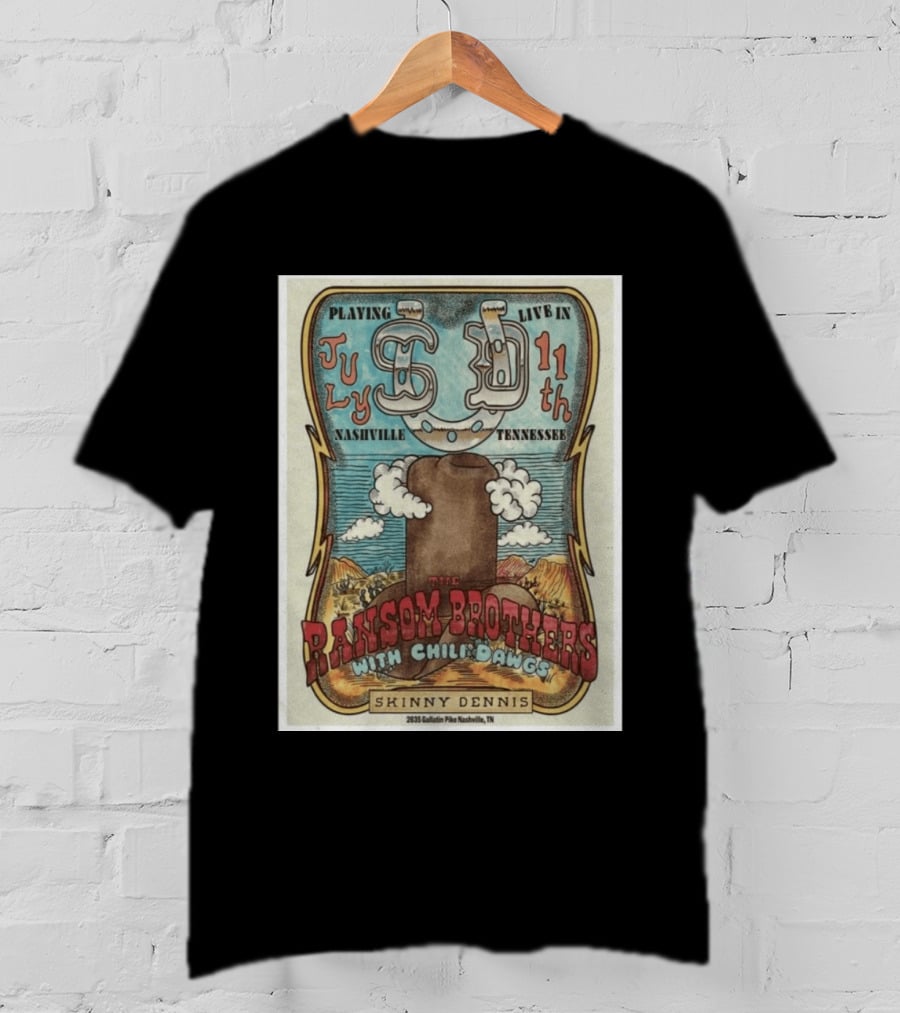 The Ransom Brothers With Chili Dawgs Live In Nashville July 11th Skinny Dennis T-Shirt