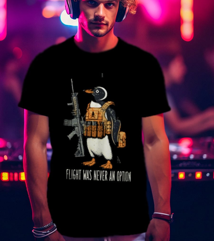 Penguin Flight Was Never An Option Rifle Vest Tactical Humor T-Shirt
