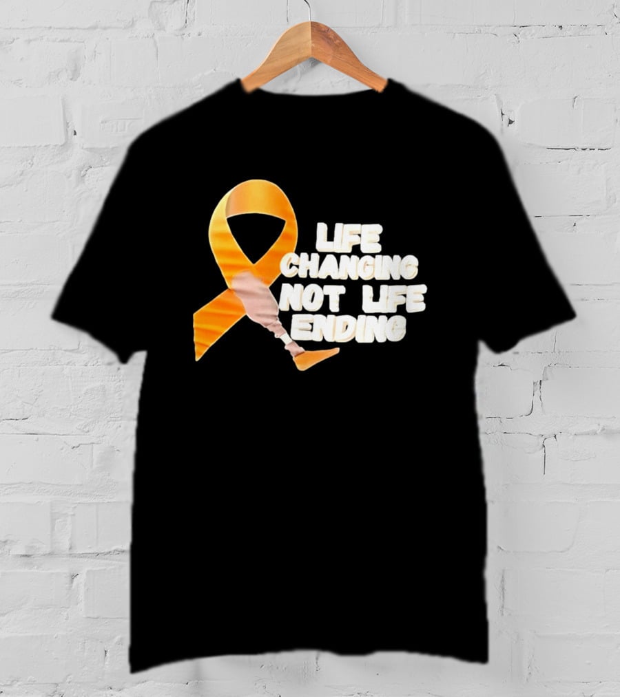 Life Changing Not Life Ending Ribbon With Prosthetic Leg T-Shirt
