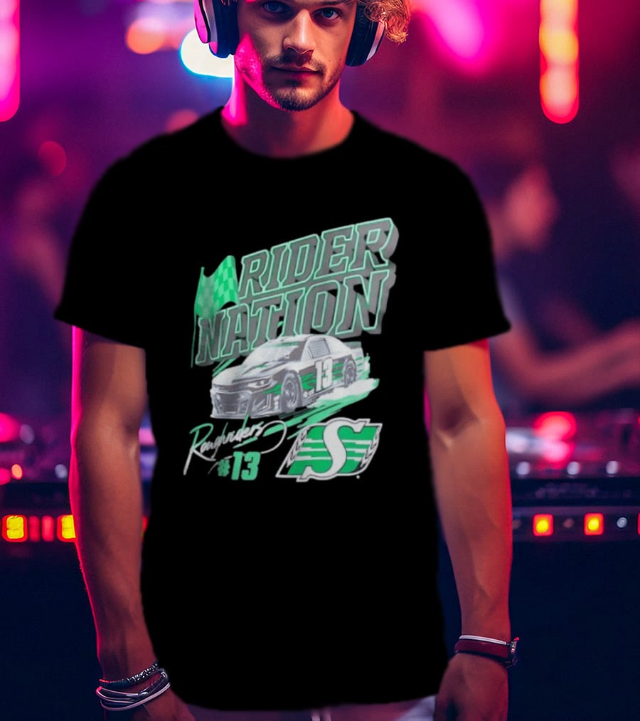 Saskatchewan Roughriders Rider Nation Race Car Number 13 With Team Logo And Flag T-Shirt