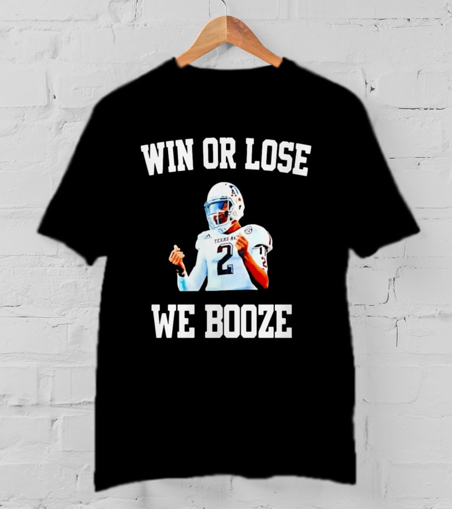 Win Or Lose We Booze Texas A&M Johnny Manziel Number 2 Quarterback T-Shirt