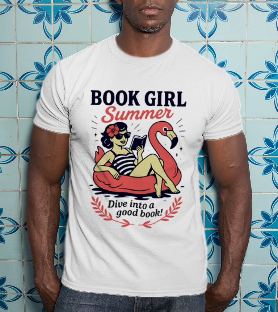 Book Girl Summer Flamingo Beach Reading Dive Into A Good Book T-Shirt