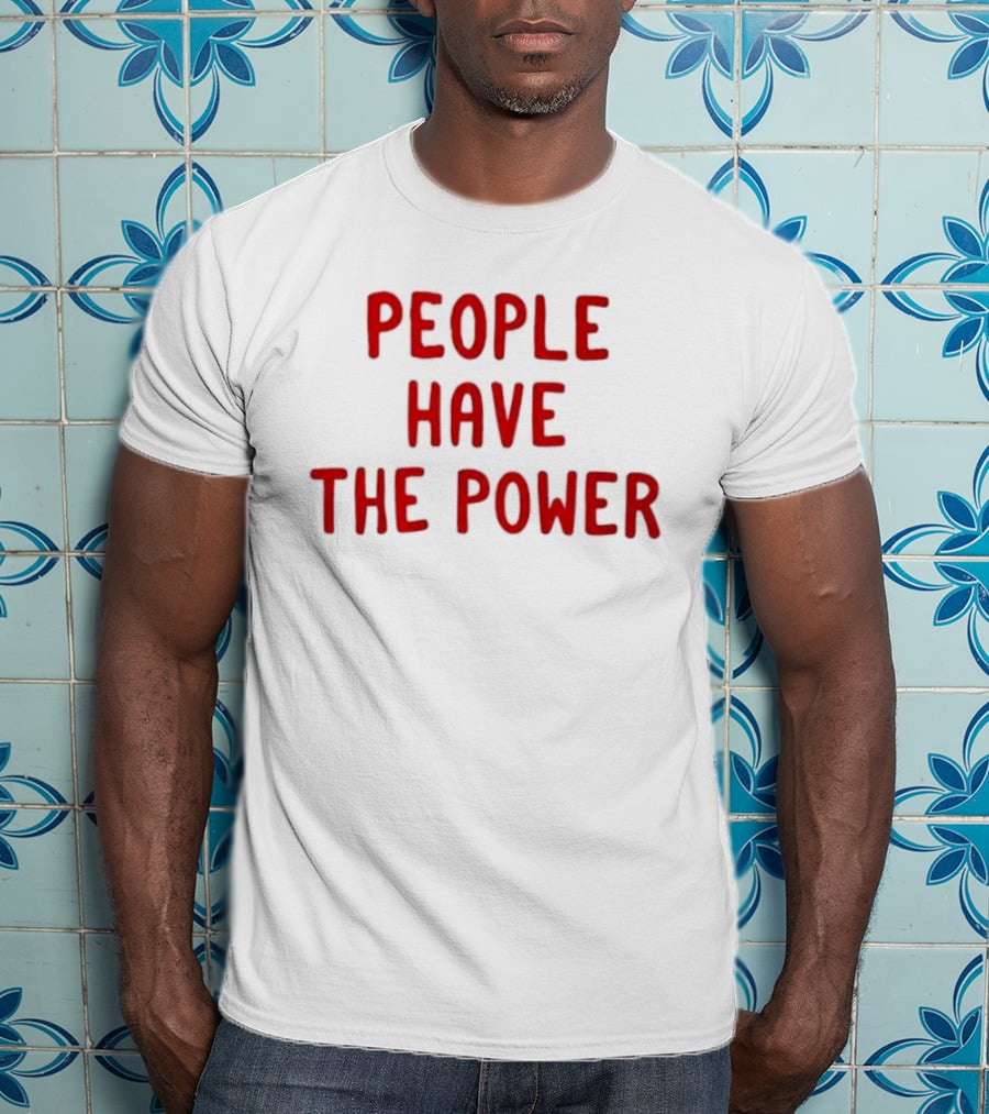 Patti Smith People Have The Power Song Lyrics Protest Movement T-Shirt