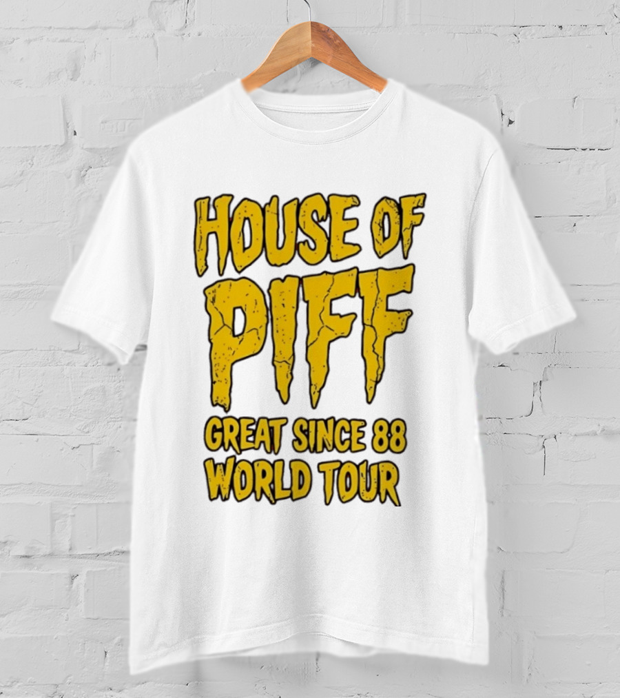 House Of PIFF Great Since 88 World Tour T-Shirt
