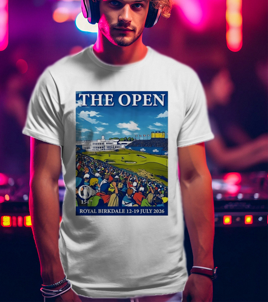 The Open Royal Birkdale 154th 12 19 July 2026 Golf Tournament T-Shirt