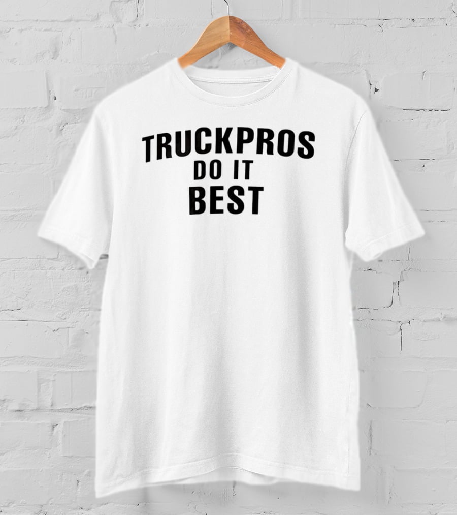 Truckpros Do It Best T-Shirt