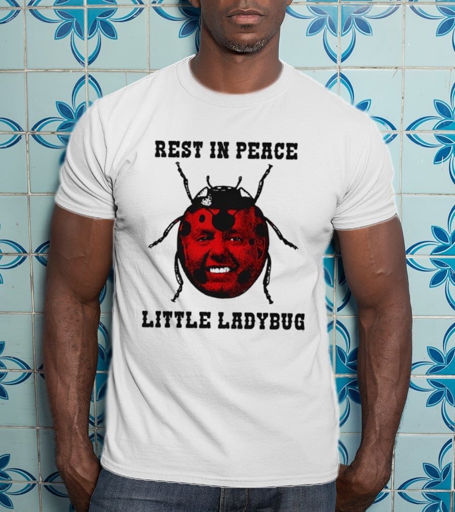 Rest In Peace Little Ladybug Lindsey Graham T-Shirt