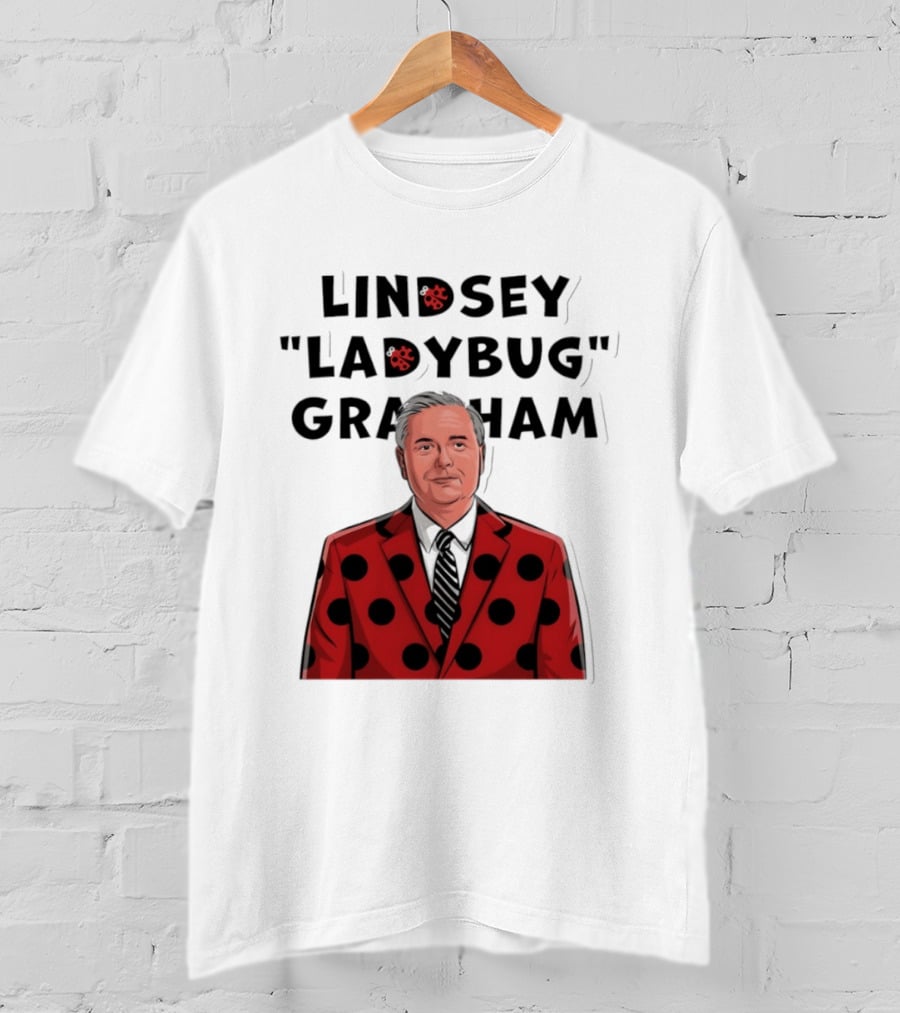 Lindsey "Ladybug" Graham Southern Satire Political Humor T-Shirt