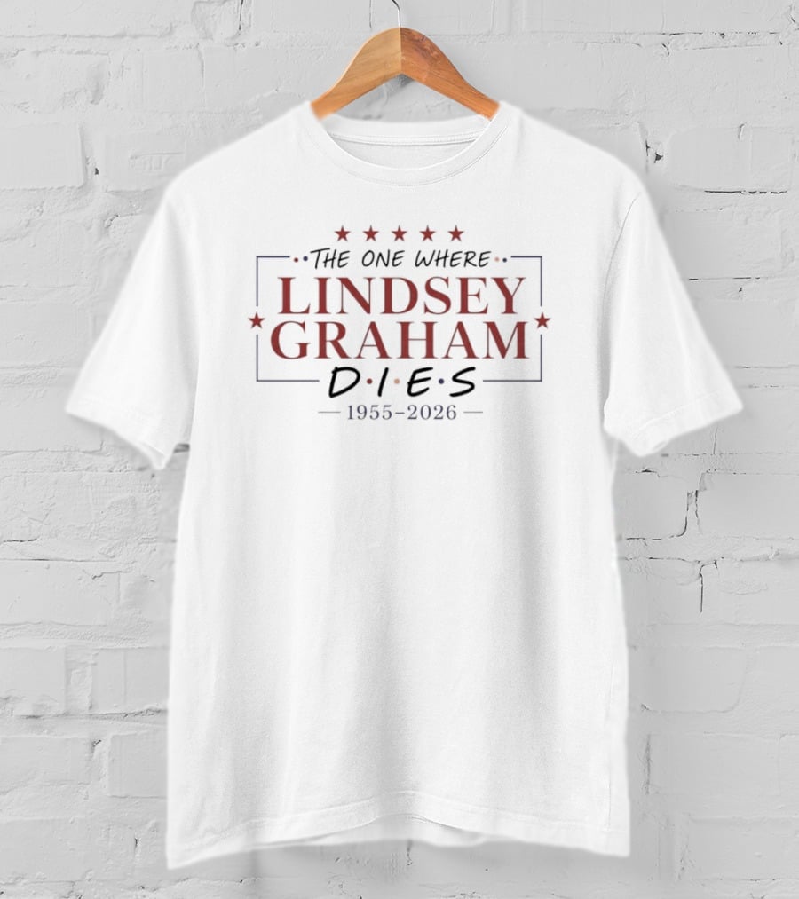 The One Where Lindsey Graham Dies 1955 2026 American Political T-Shirt