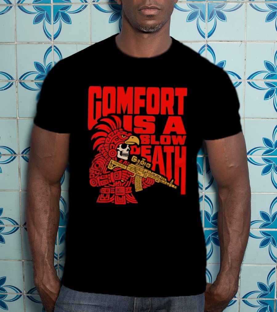Comfort Is A Slow Death Aztec Warrior Skull Tactical Soldier T-Shirt