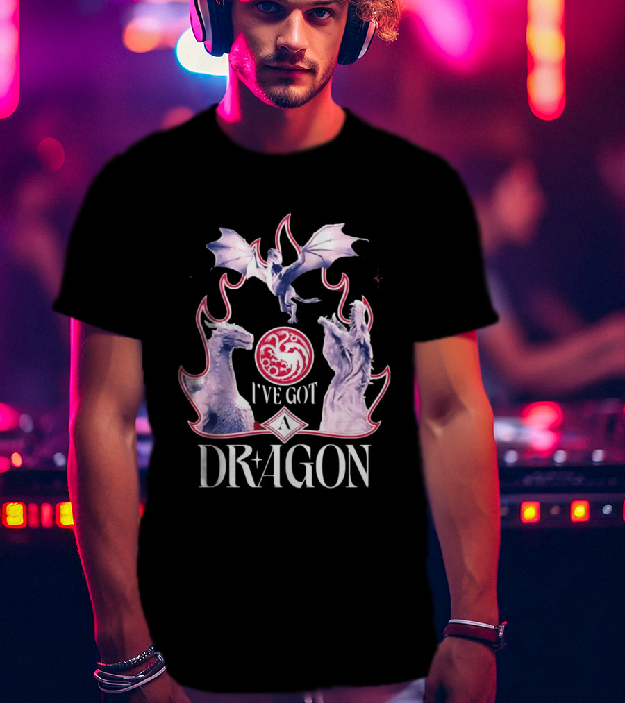 House Targaryen I've Got A Dragon Fantasy T-Shirt