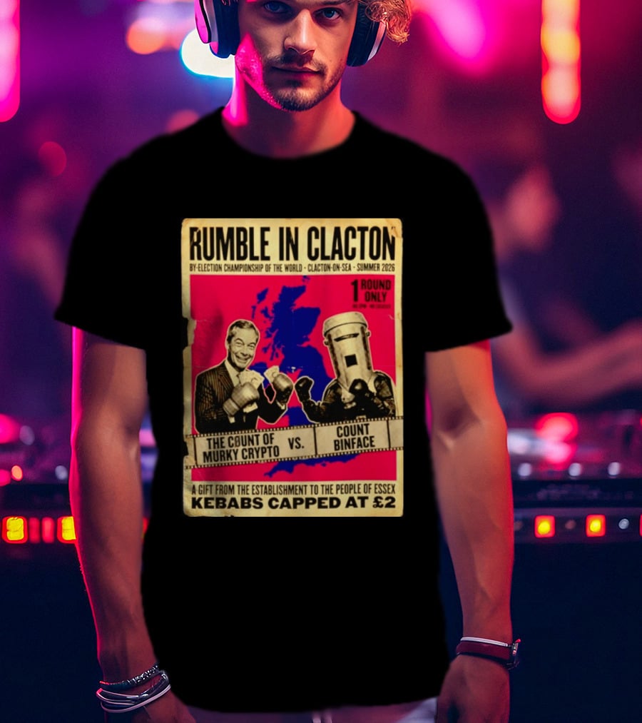 Rumble In Clacton By Election Championship Count Of Murky Crypto Vs Count Binface Summer 2026 T-Shirt