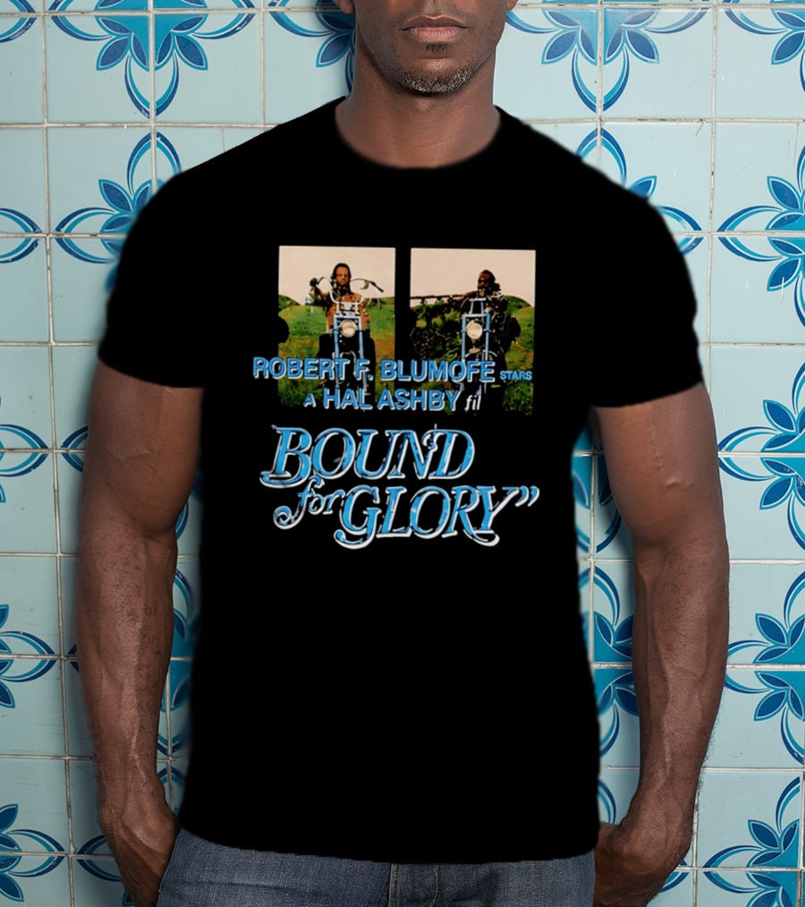 Robert F Blumofe Stars A Hal Ashby Film Bound For Glory T-Shirt