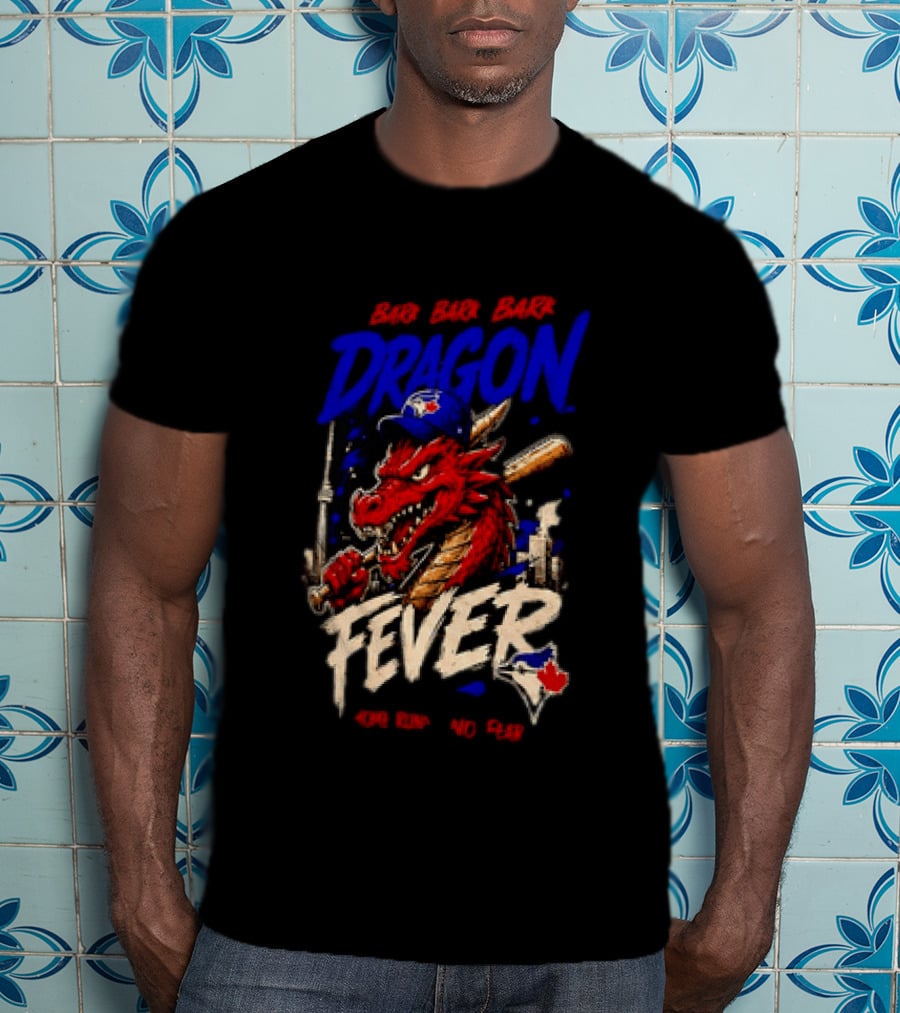 Brr Brr Brr Dragon Fever Toronto Blue Jays Baseball Red Dragon T-Shirt
